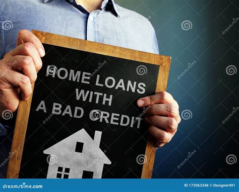 Time Home Loans With Bad Credit